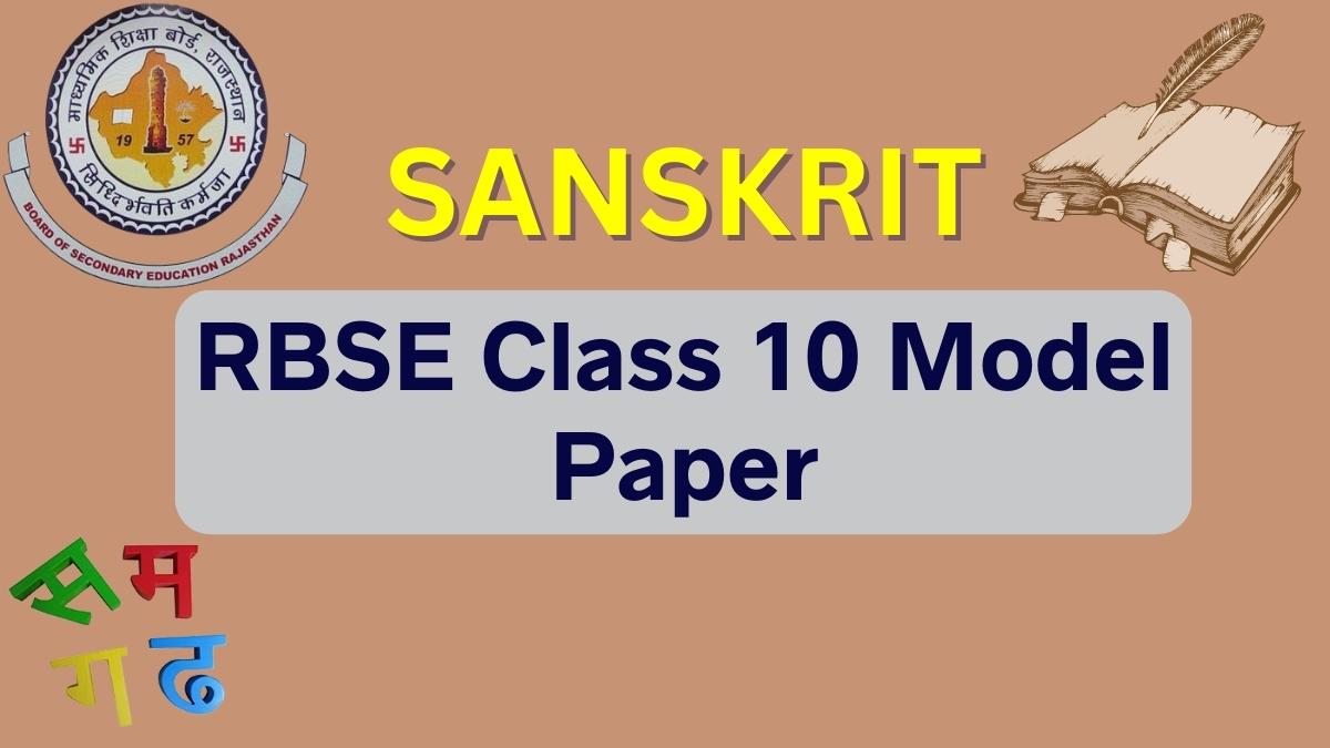 Rajasthan Board RBSE Sanskrit Model Paper 2023 for Class 10th. Download PDF Here