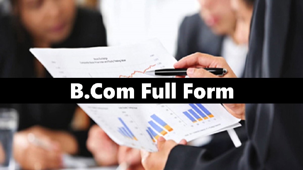 B.Com Full Form with All Details