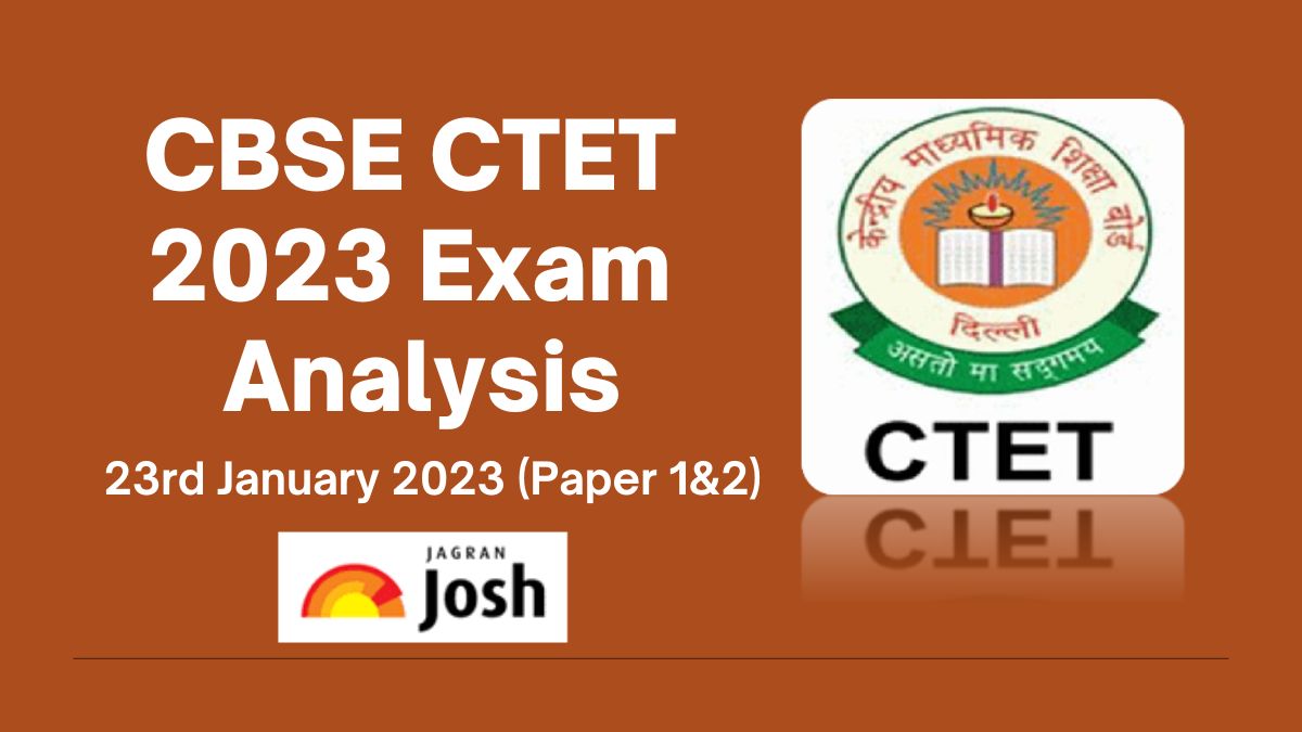 CBSE CTET Exam Analysis (23rd Jan 2023)