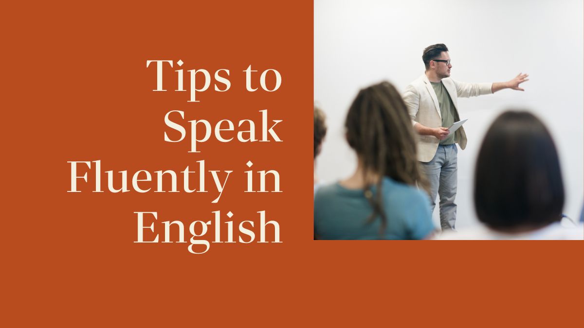 Tips for speaking English fluently