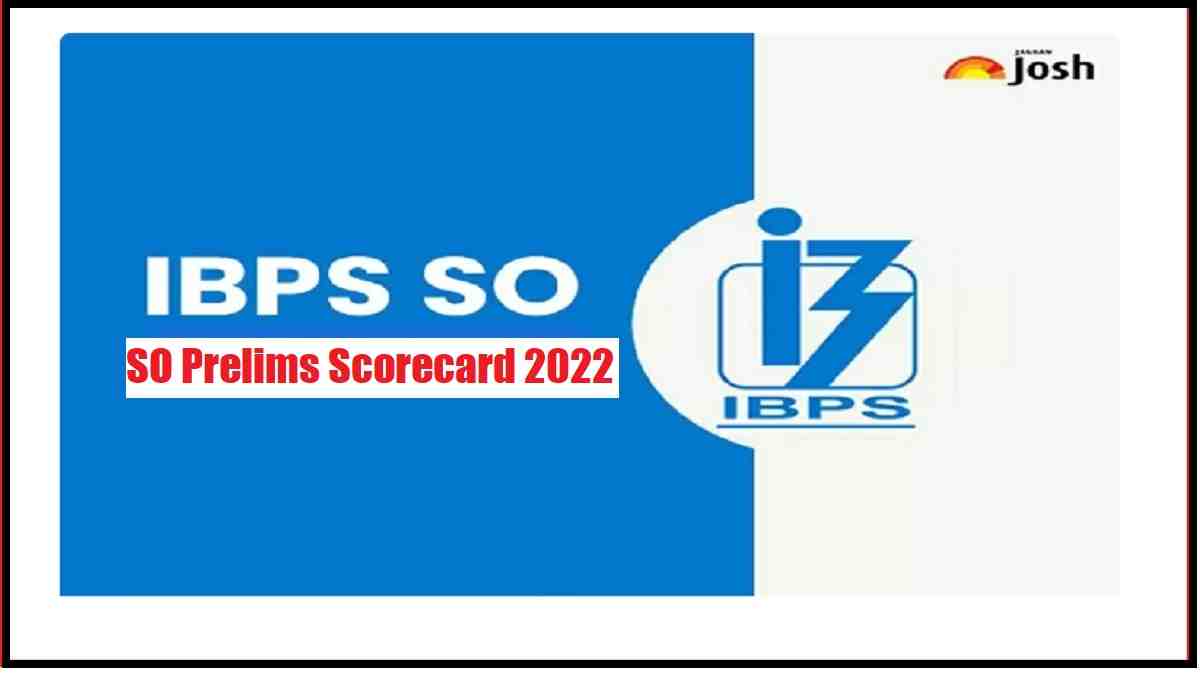 IBPS SO Prelims Scorecard 2022 