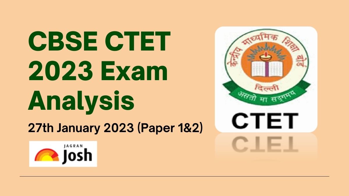 CBSE CTET Exam Analysis (27th Jan 2023)