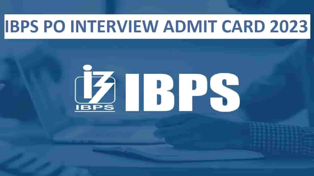 IBPS PO Interview Admit Card 2023