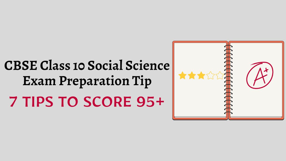 How to score 95+ marks in CBSE Class 10 Social Science board exam 2023