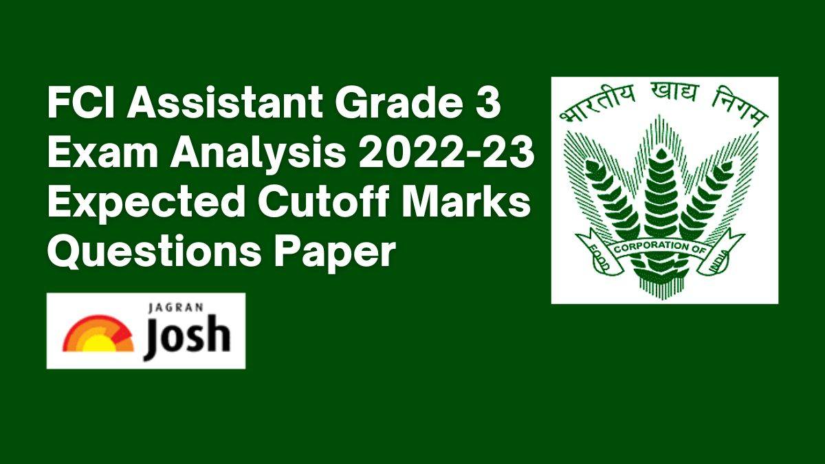 FCI Assistant Grade AG-3 Exam Analysis 2022-23