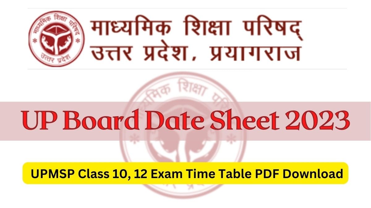 UP Board Exam Date 2023 out: Time Table for Class 10th, 12th at upmsp.edu.in