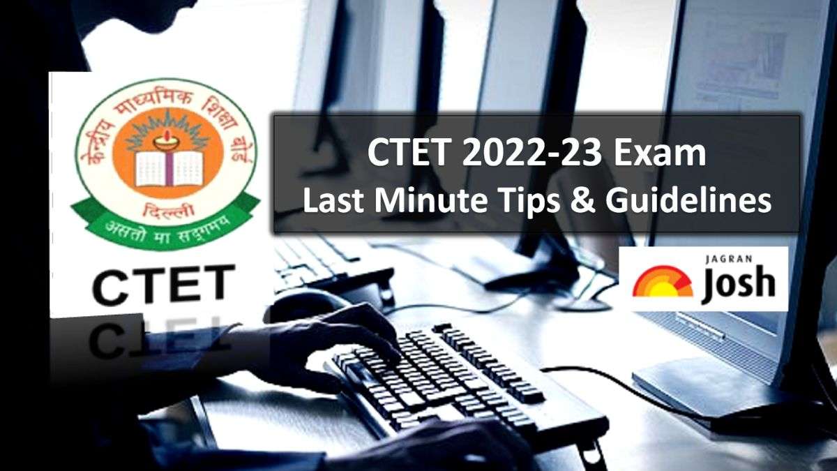 CBSE CTET 2023 Last Minute Tips & Exam Guidelines