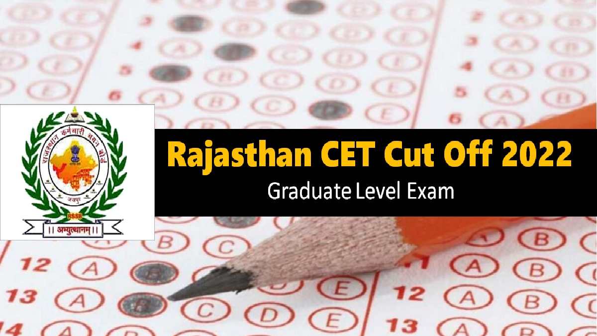 Rajasthan CET Cut Off 2022 Graduate Level Exam Category-wise Marks