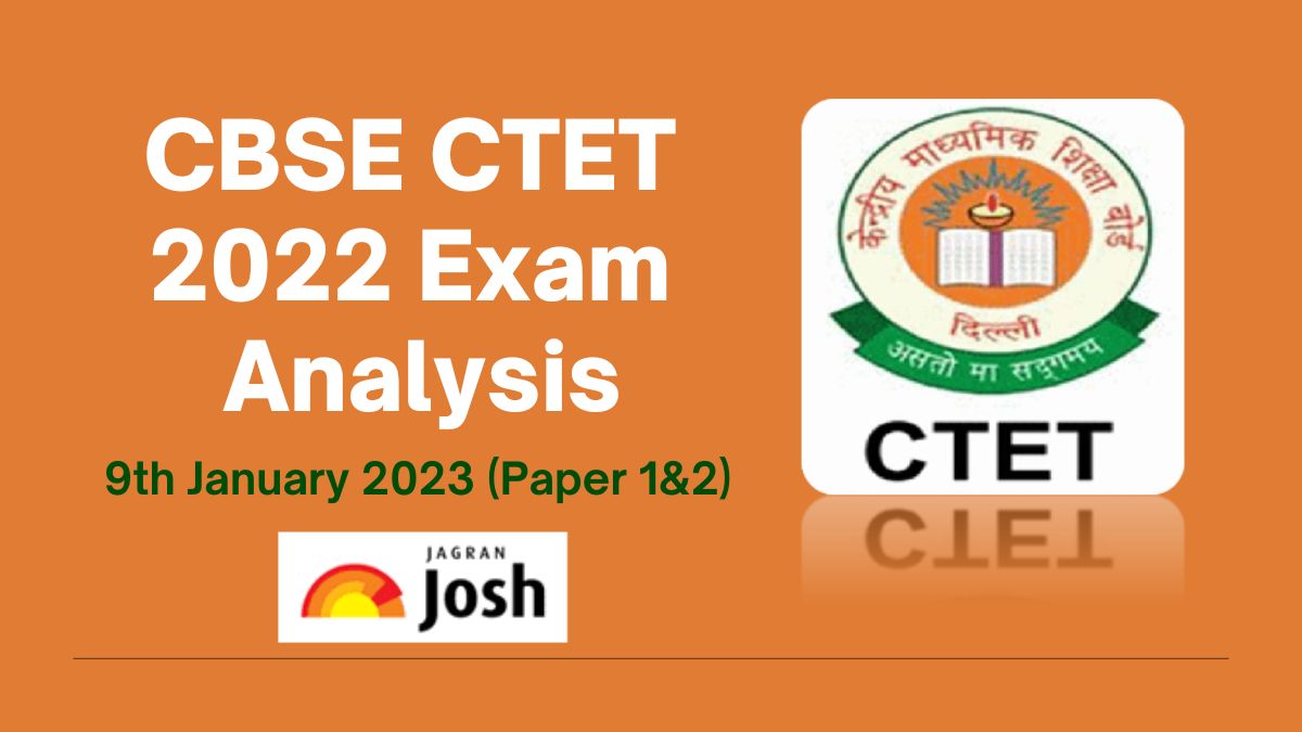 CBSE CTET 2022 Exam Analysis (9th Jan 2023)