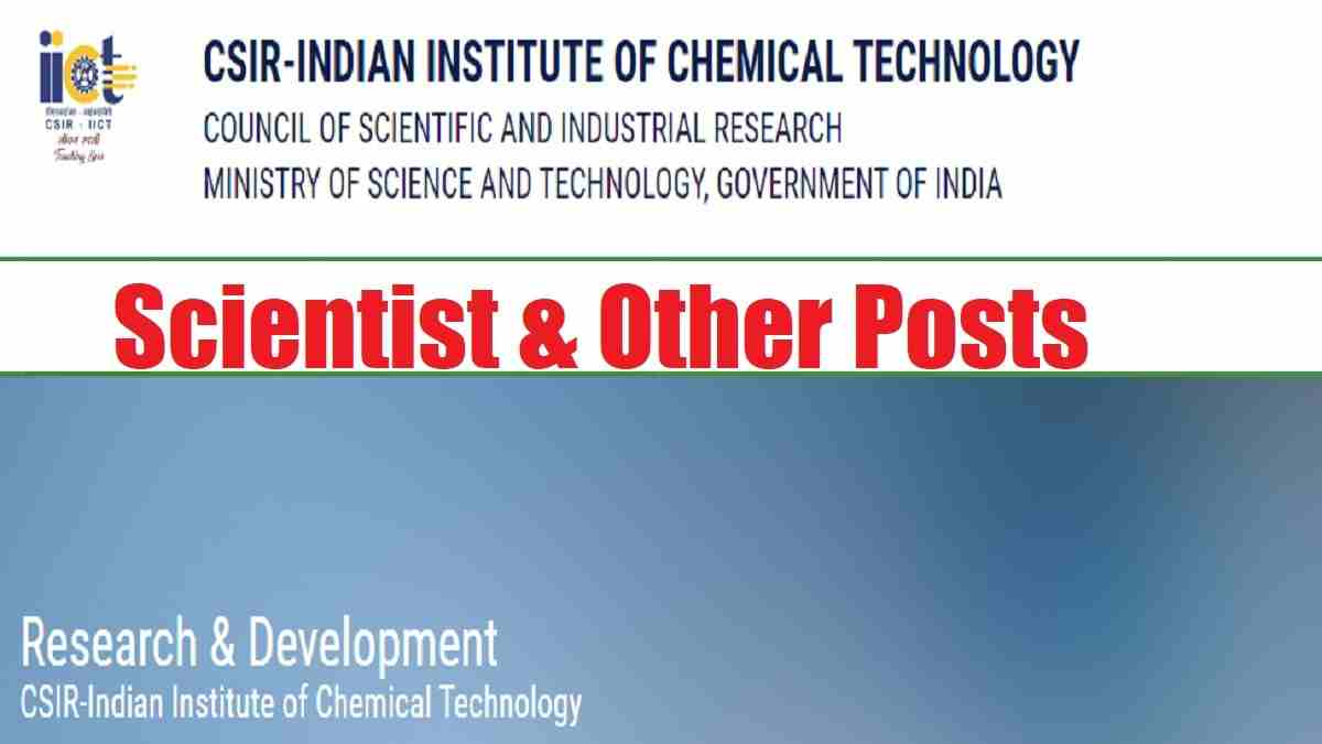 CSIR IICT Recruitment 2023 for For Scientist Posts