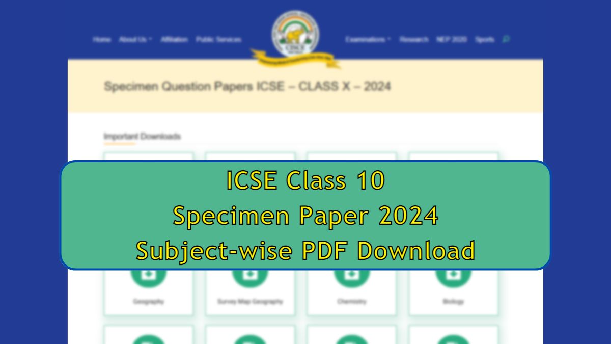 Download Specimen Paper for Class 10 ICSE Board Exam 2024
