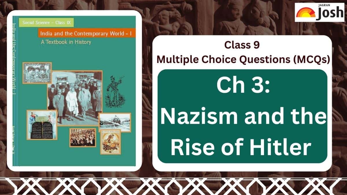 CBSE Class 9 MCQs of History Chapter 3 - Nazism and the Rise of Hitler