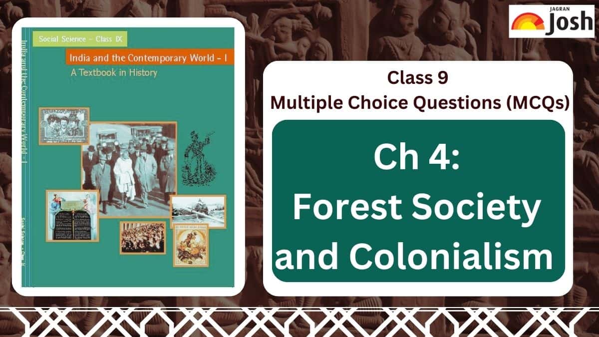 CBSE Chapter 4 -Forest Society and Colonialism Class 9 History MCQs