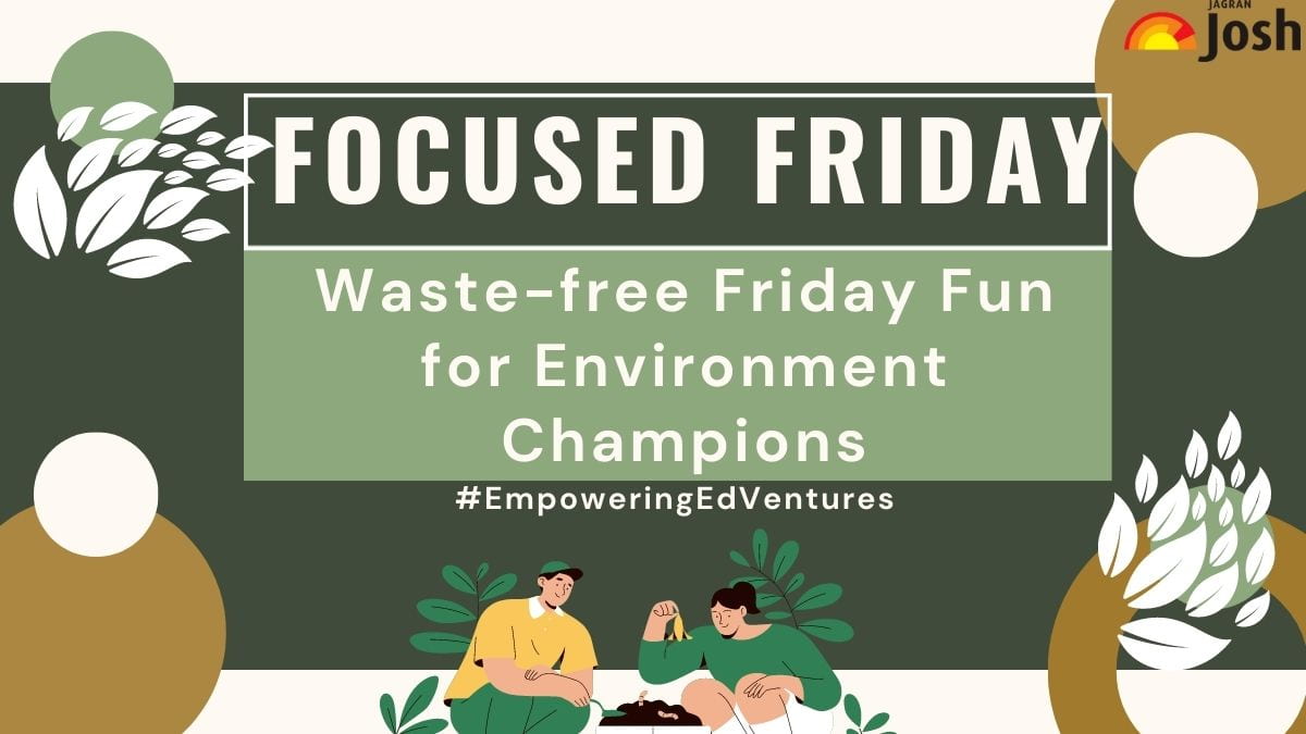 Focused Fridays Series: Waste-free Friday Fun for Environment Champions