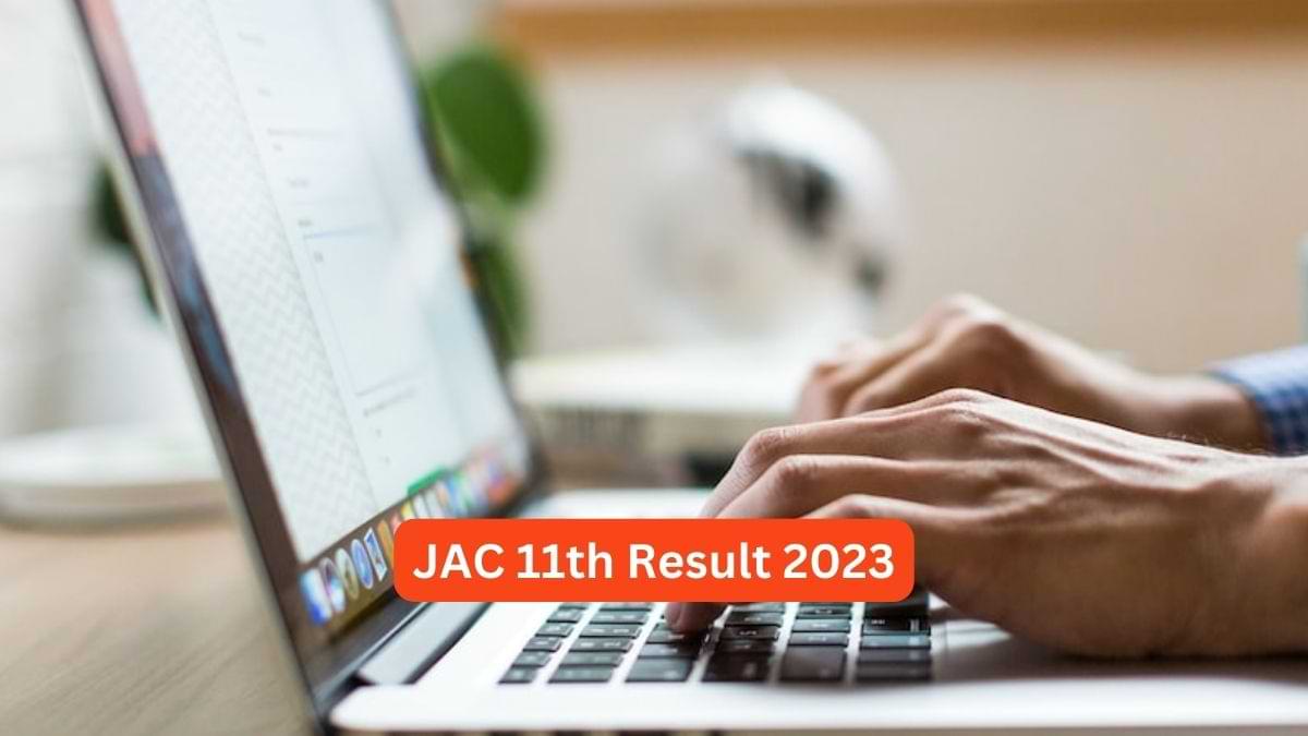 JAC 11th Result 2023 Get Latest Updates Here