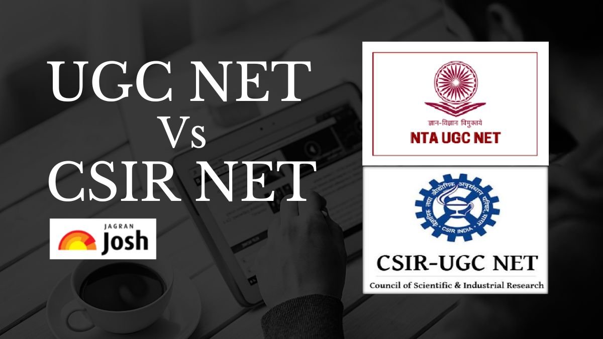 UGC NET Vs CSIR NET