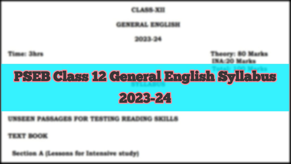 Download PSEB Class 12 General English Syllabus 2023-24 in PDF
