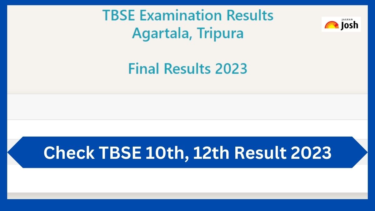 त्रिपुरा बोर्ड 10 वीं, 12 वीं के परिणाम tbresults.tripura.gov.in पर चेक करें
