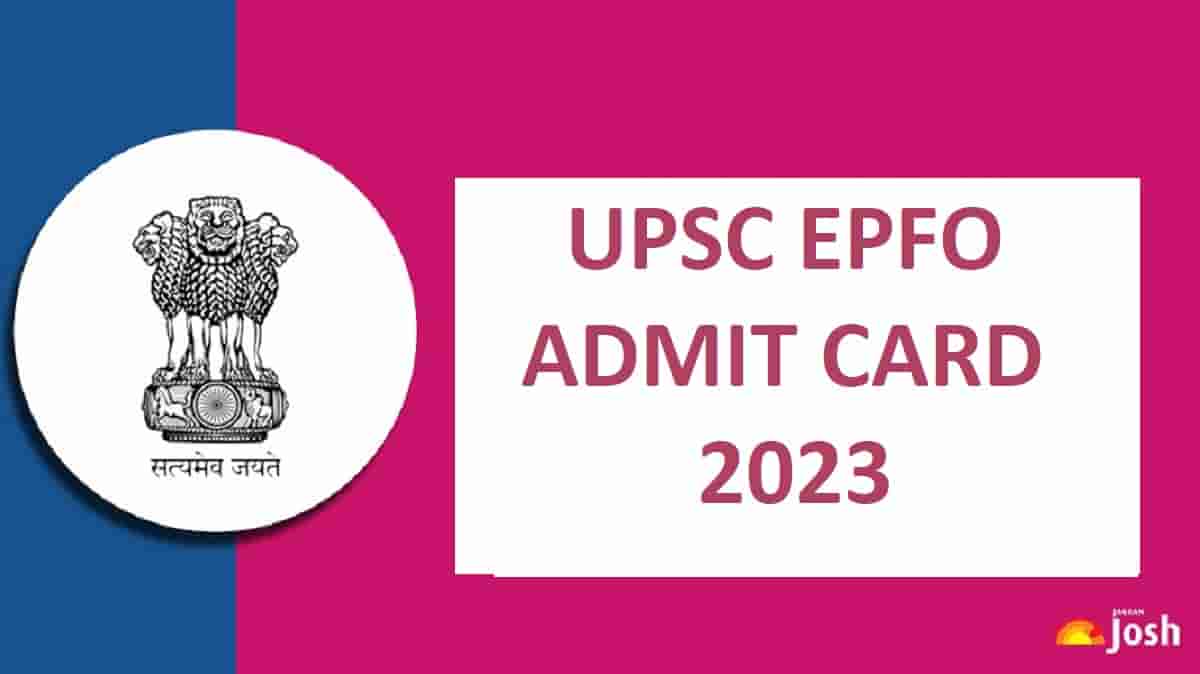 UPSC EPFO Admit Card 2023