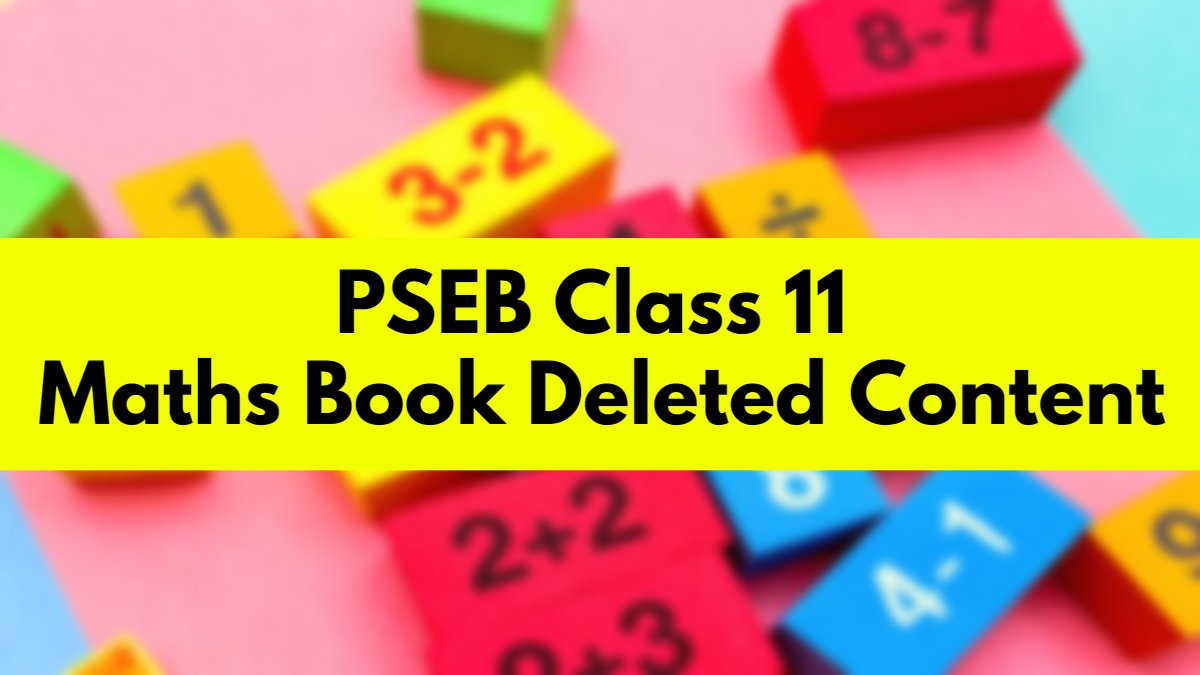Check PSEB Class 11 Maths Deleted Content for 2023-24