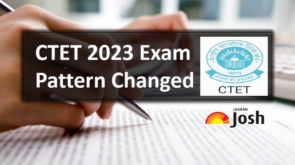 CTET 2023 Exam Pattern Changed