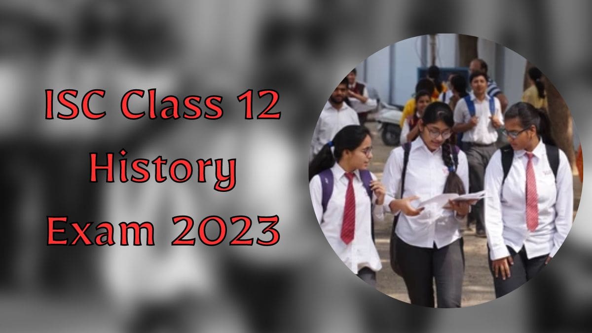 Detailed ISC Class 12 History Exam Analysis and Paper Review 2023