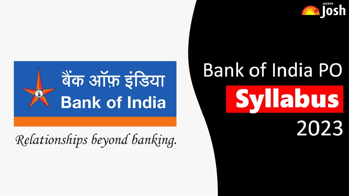 Get all details here on Bank of India PO Syllabus 2023