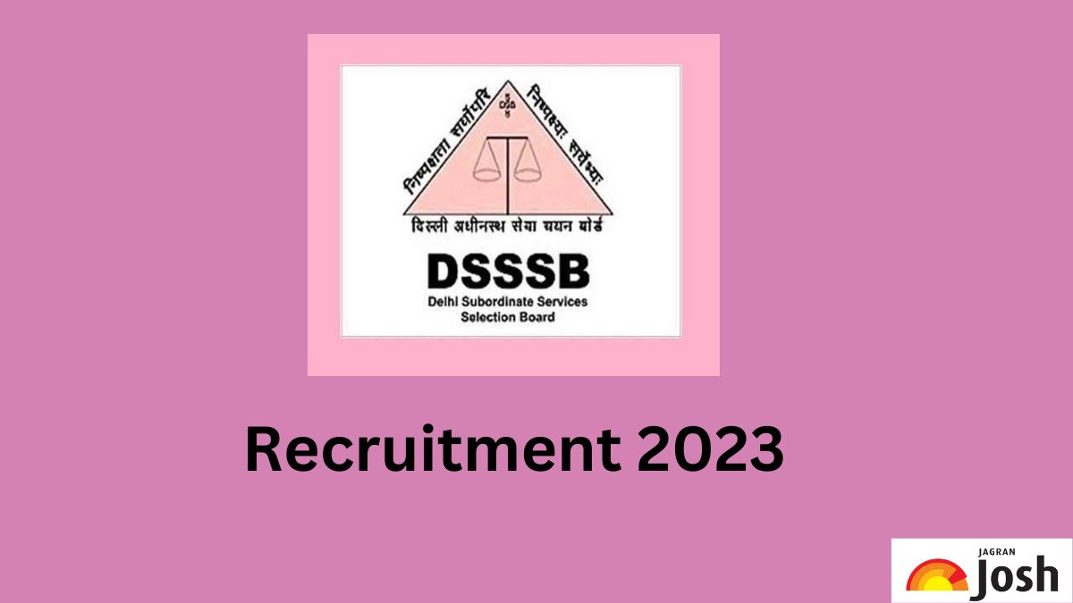 DSSSB Recruitment 2023: 258 पदों पर भर्ती के लिए जारी हुई अधिसूचना 