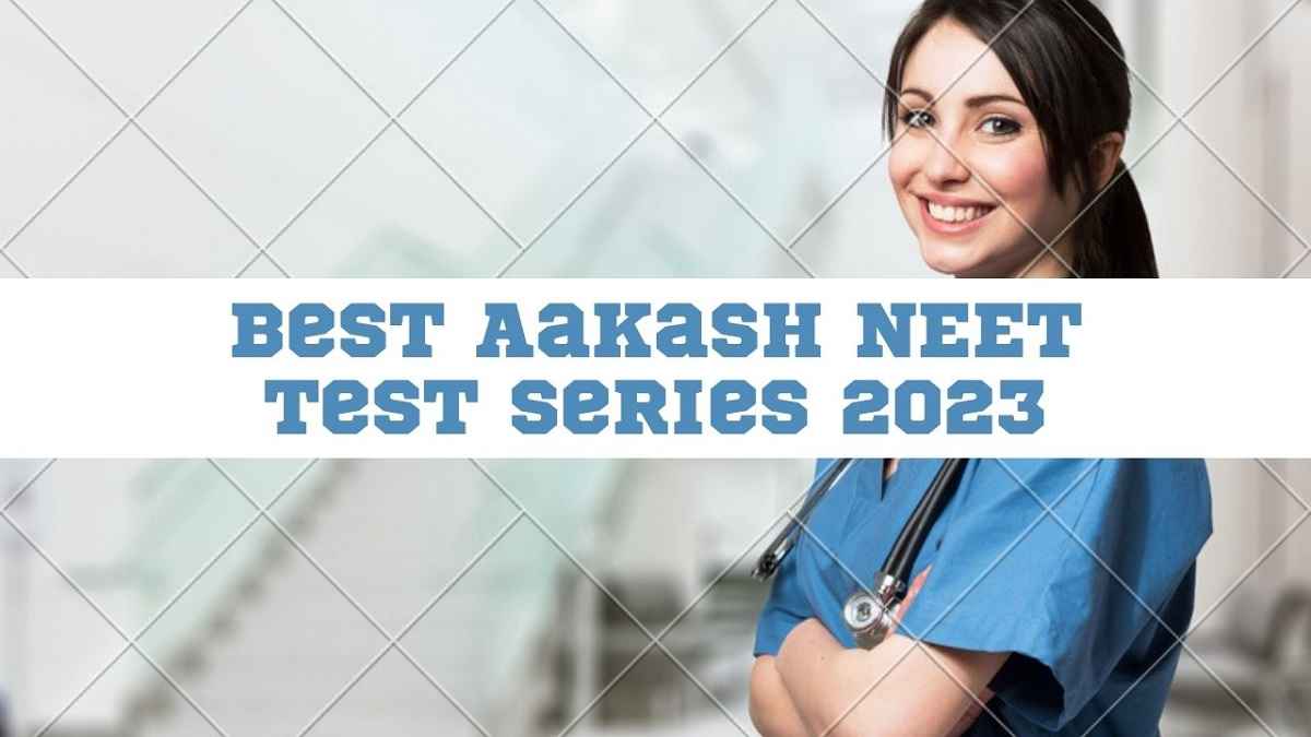 Best Aakash Test Series For NEET