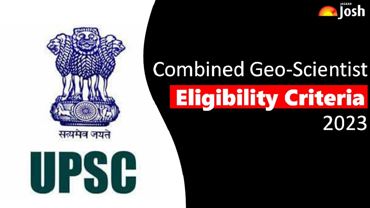 UPSC Combined Geo-Scientist Eligibility Criteria 2023