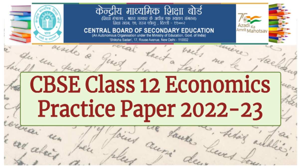 CBSE Class 12 Economics Practice Paper 2022-23