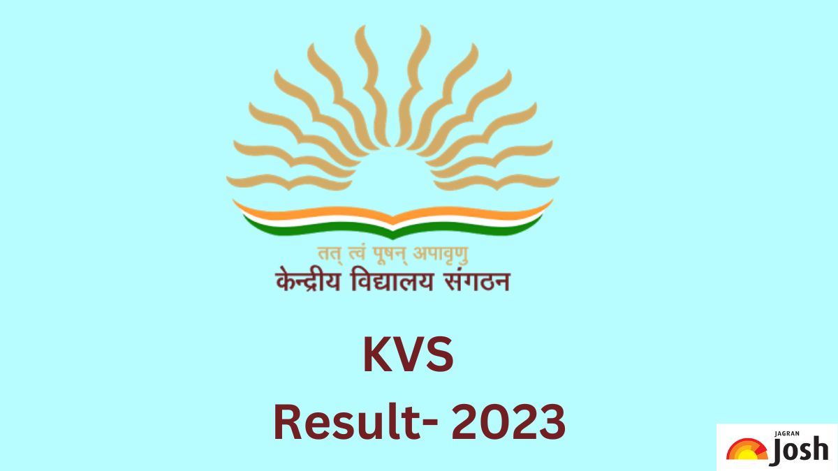 KVS Result 2023- जानें कब जारी होगा KVS रिजल्ट ?