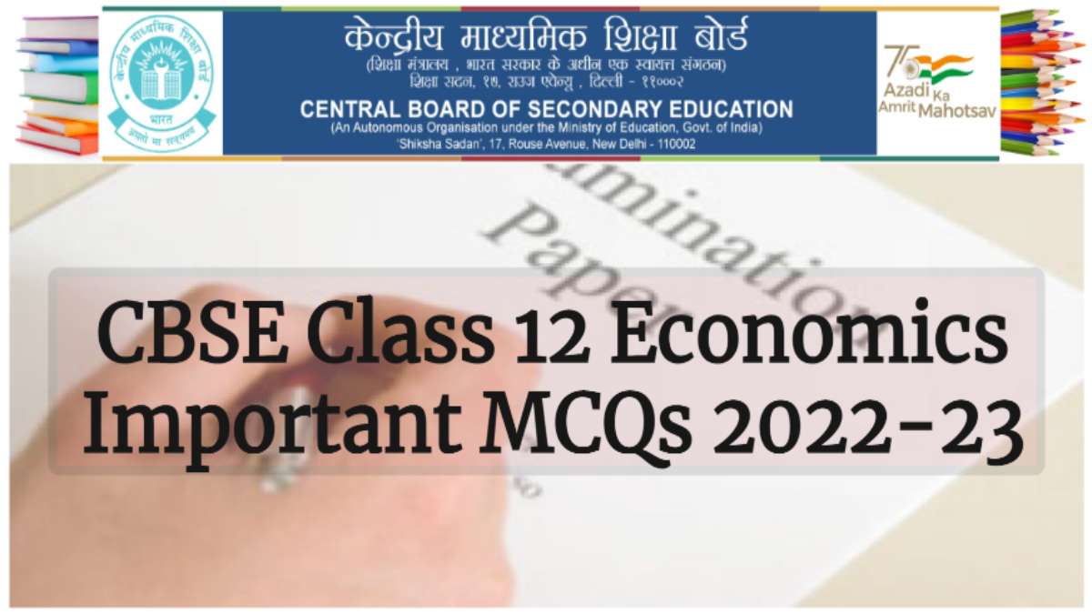 Get CBSE Class 12 Economics Important MCQs 
