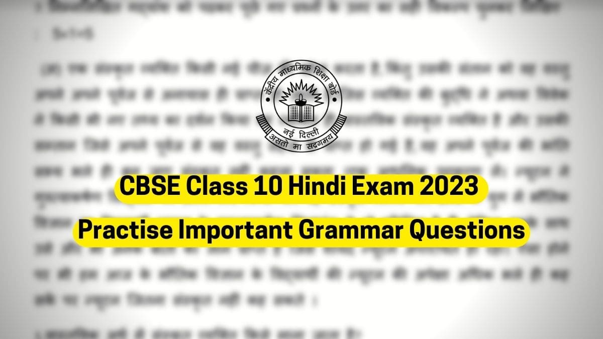 Important Grammar Questions to Practice for CBSE Class 10 Hindi Exam 2023