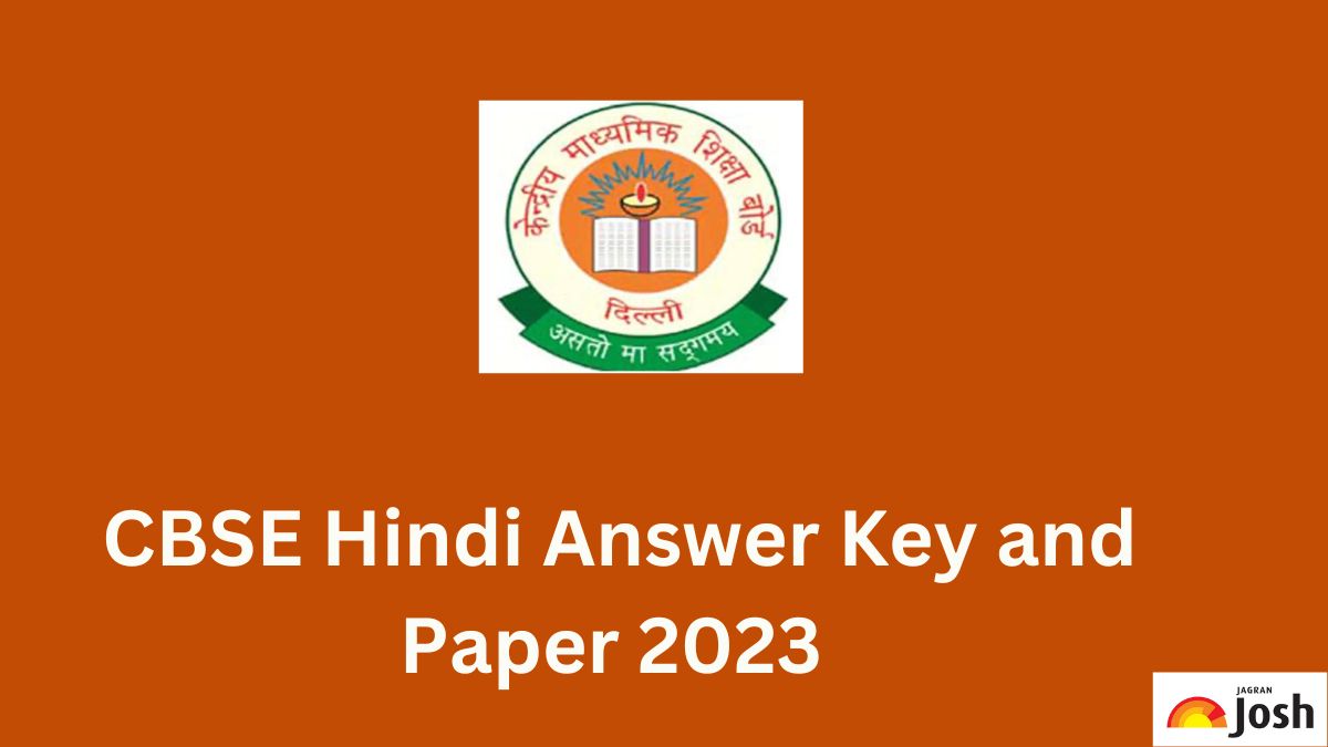 CBSE Hindi Answer Key 2023: सीबीएसई कक्षा 10 हिंदी आंसर की  2023 और प्रश्न पत्र