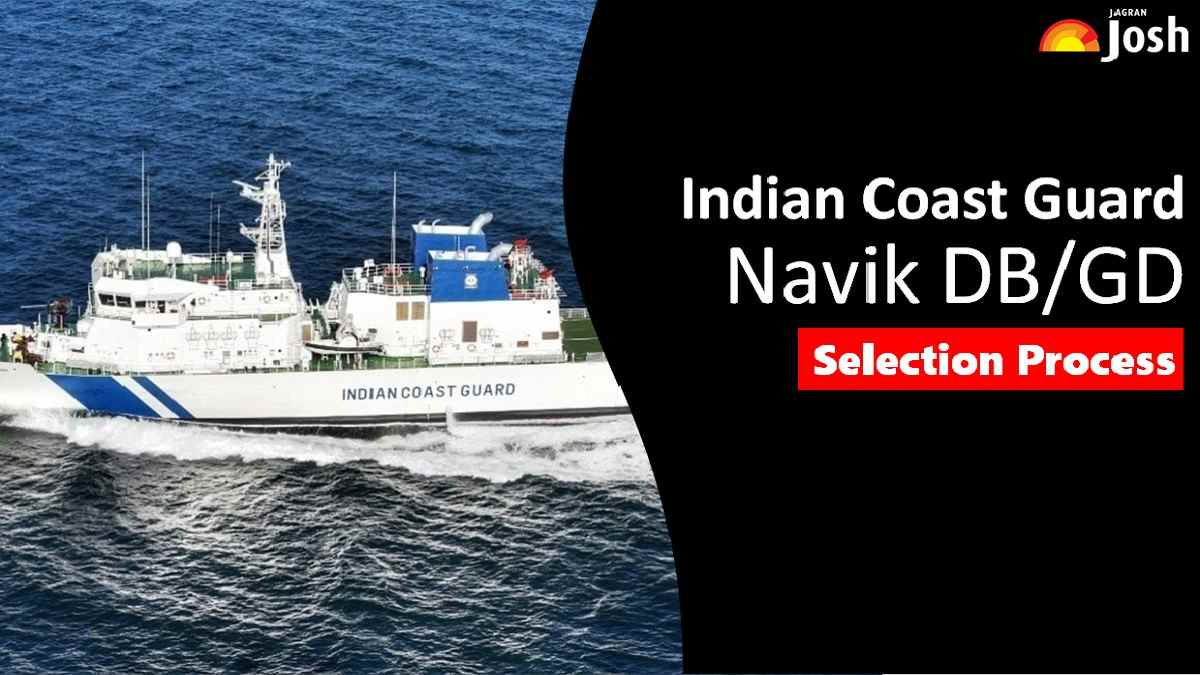 Get All Details About Indian Coast Guard Navik DB/GD Selection Process Here.