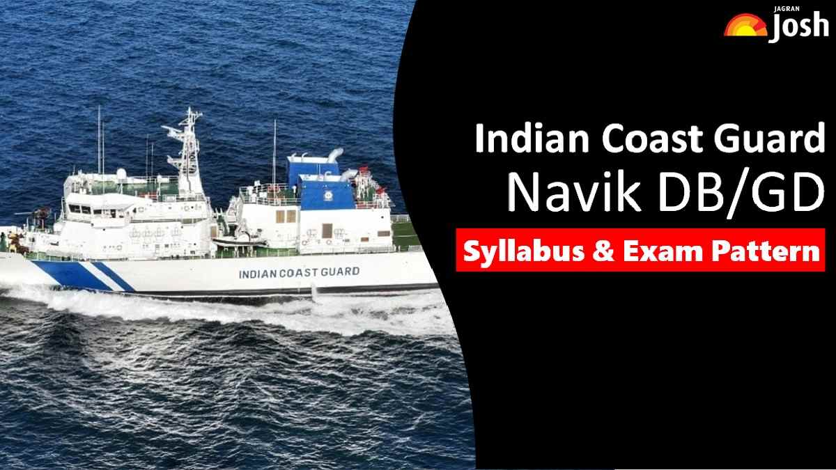 Get All Details About Indian Coast Guard Navik Syllabus Here