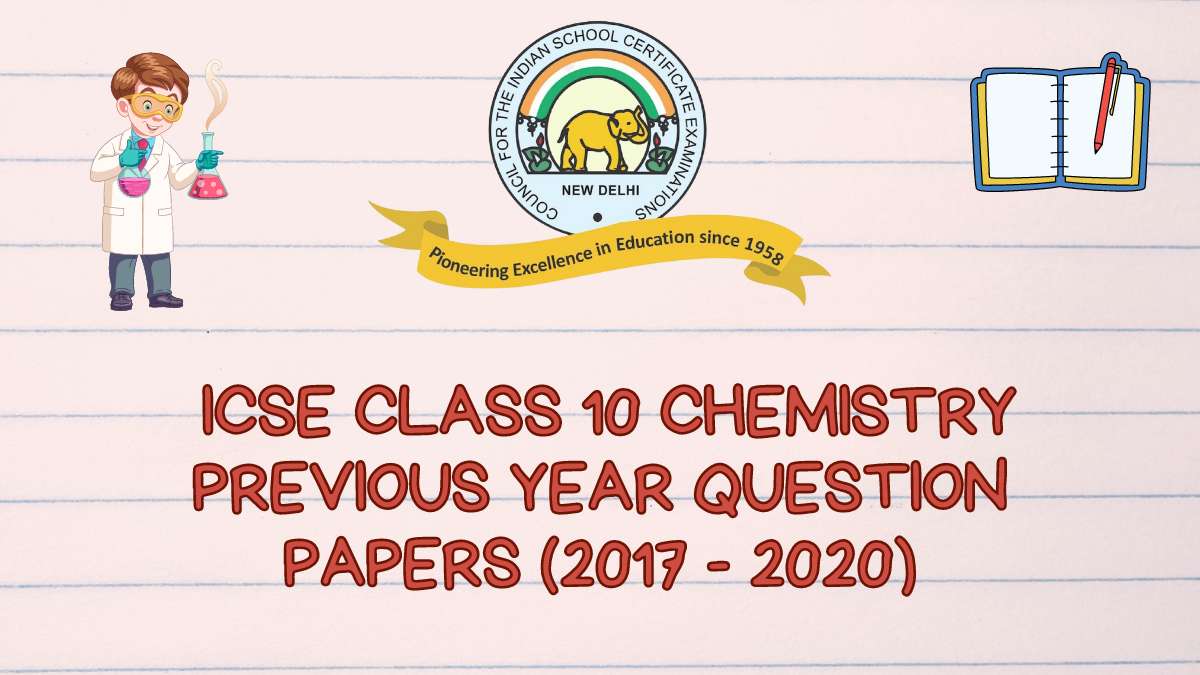 Download ICSE Chemistry Question Papers for Class 10