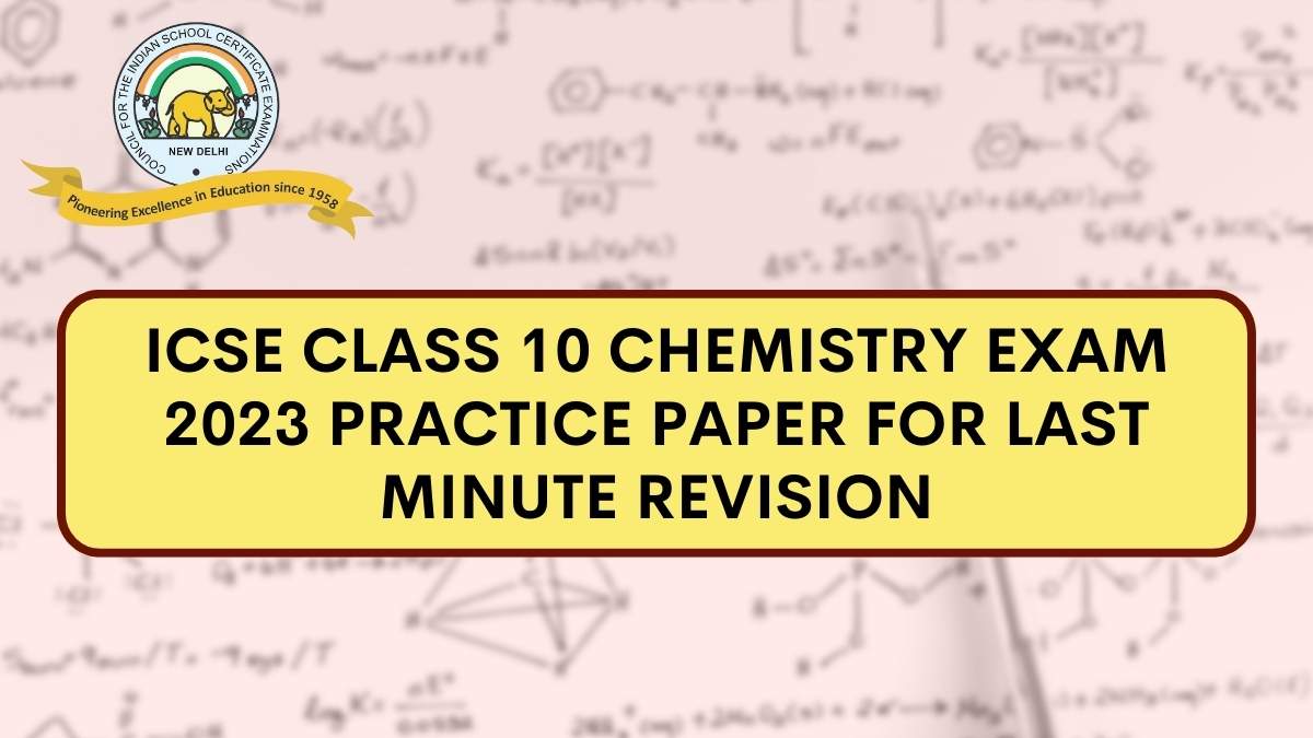 Download ICSE Class 10 Chemistry Practice Paper 2023 PDF Here