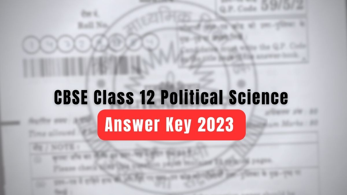 Get here CBSE Class 12 Political Science Answer Key 2023