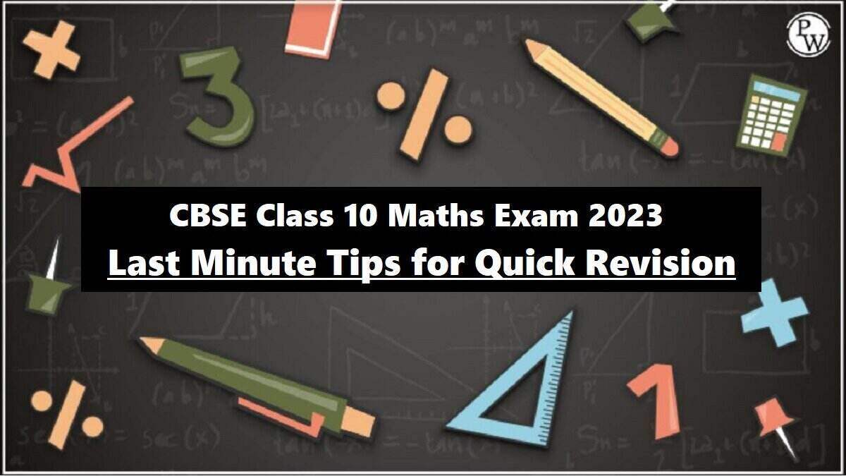 CBSE Class 10 Maths Exam 2023 Last Minute Tips And Important Resources