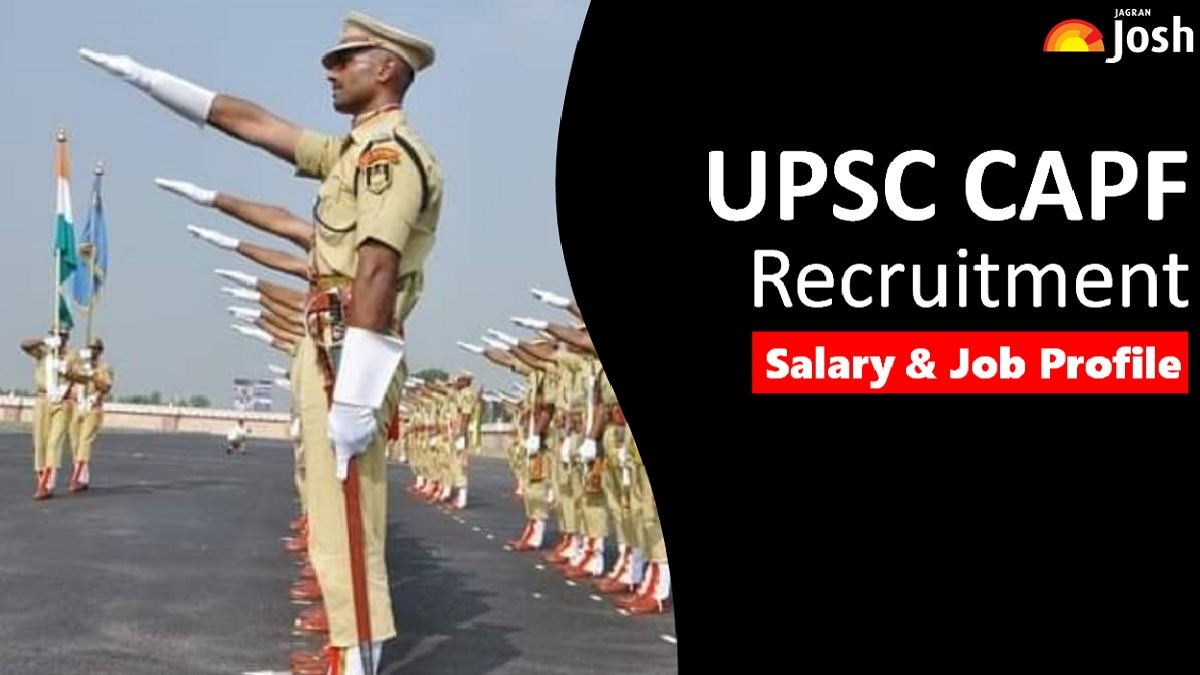 Get All Details About UPSC CAPF Salary