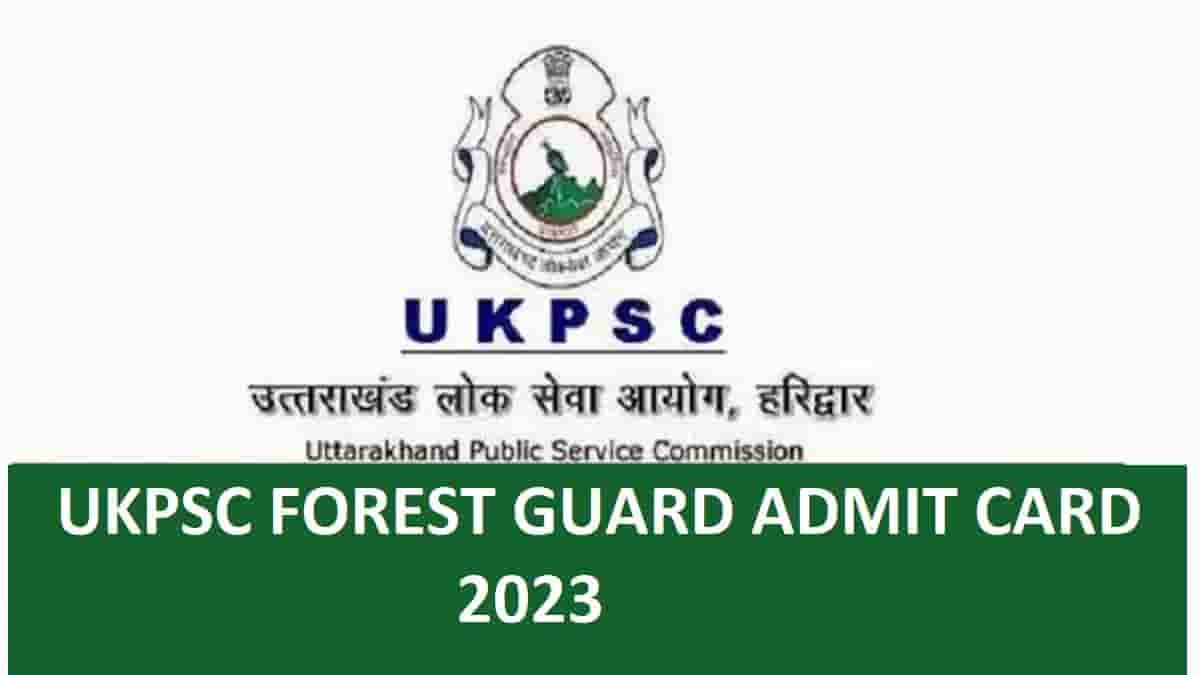 ukpsc forest guard admit card 2023