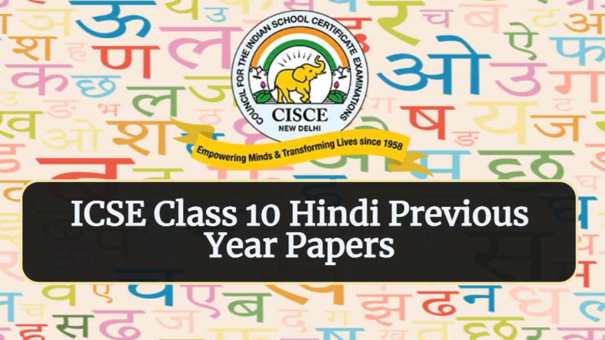 Download ICSE Hindi Previous Year Question Papers for Class 10