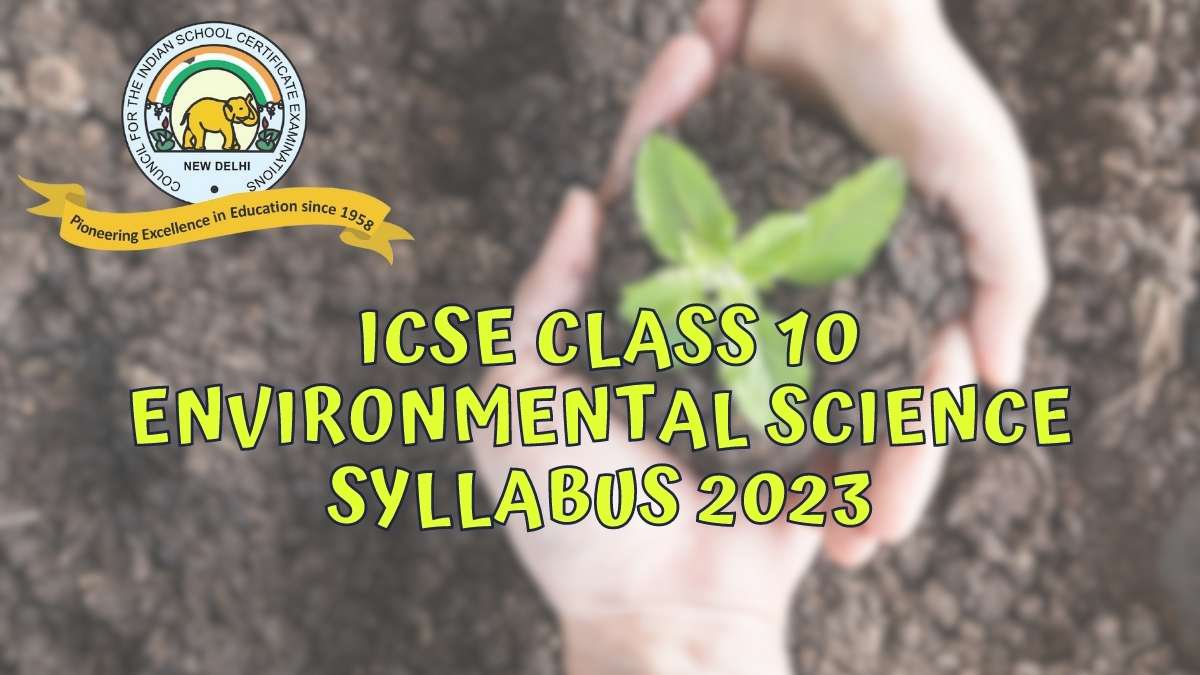 ISC Board Class 12th Environmental Science Syllabus for 2022-23 Session Year: Download Free PDF