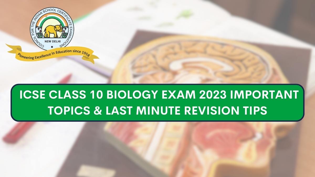 Important Topics and Tips for ICSE Class 10 Biology Exam