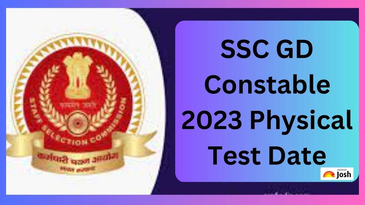 SSC GD Constable 2023 Physical Test Date 2023