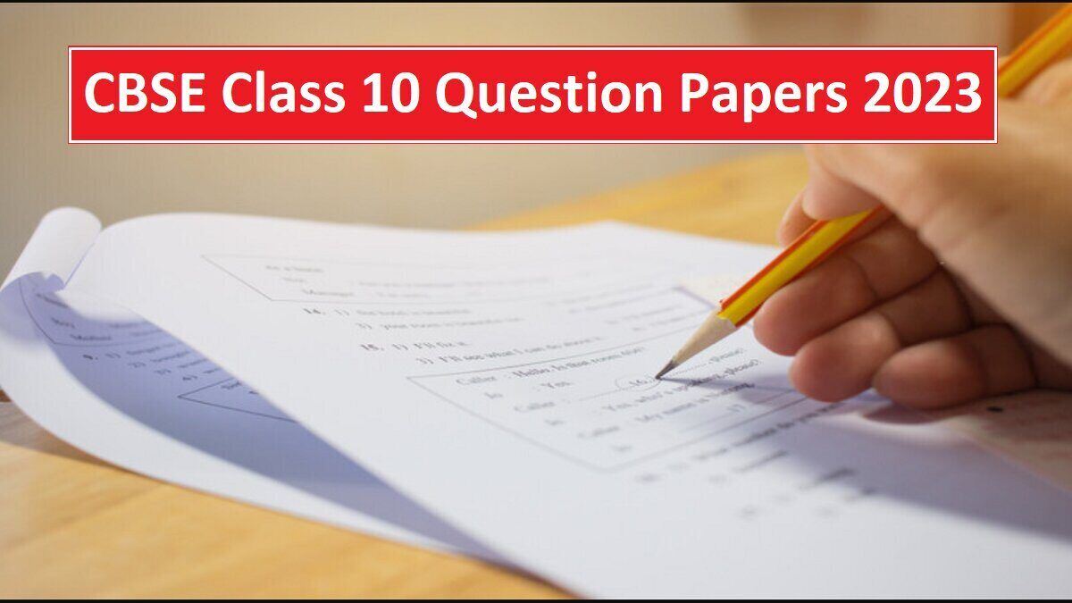 CBSE Class 10 Question Papers 2023 All Subjects 