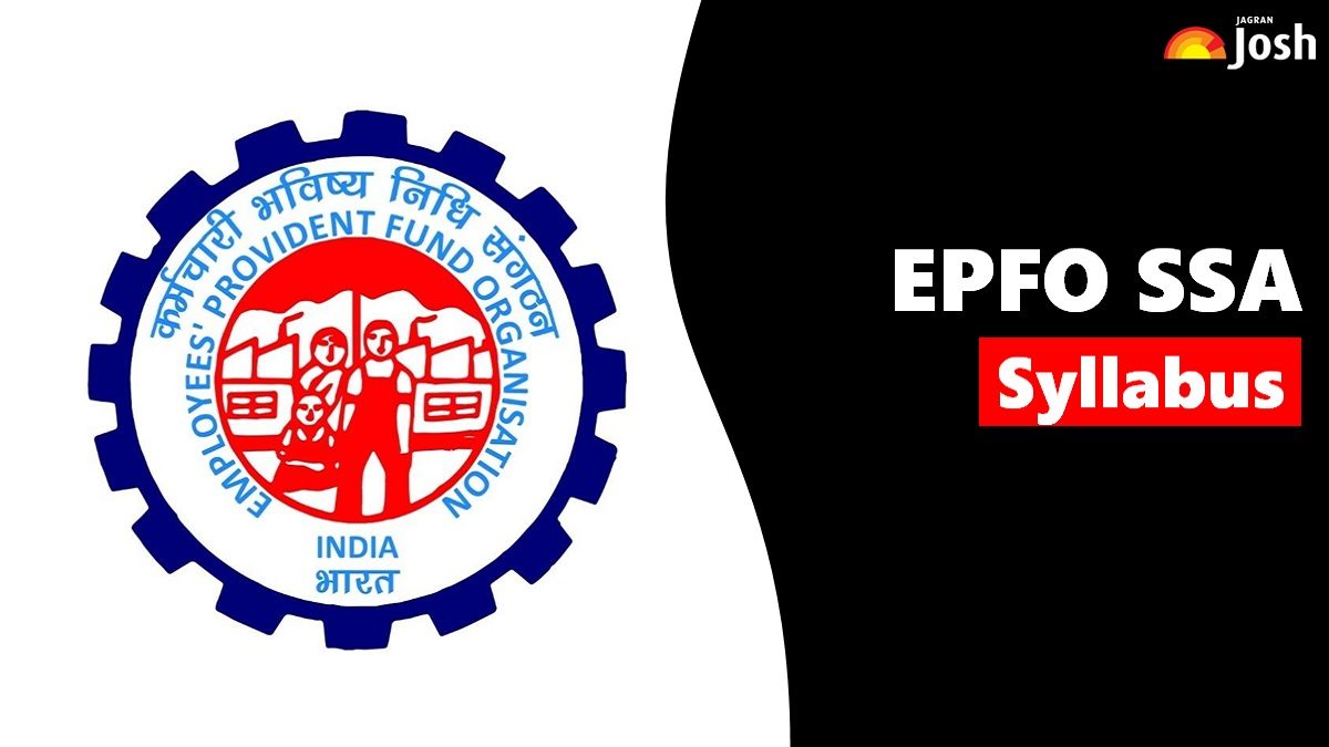 Get All Details About EPFO SSA Syllabus Here.