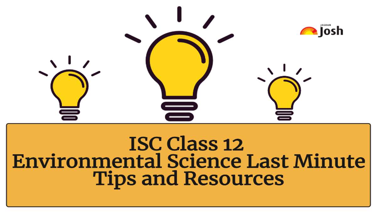 Get Here ISC Class 12 Environmental Science Exam 2023 Important Study Material for Last Minute Revision